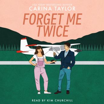Forget Me Twice: A romantic comedy