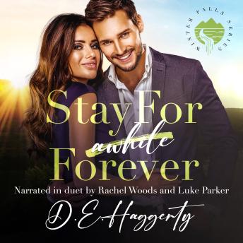 Stay For Forever: a movie star second chance small town romantic comedy