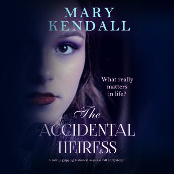 The Accidental Heiress: A totally gripping historical suspense full of mystery