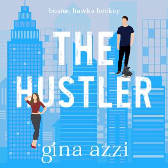 The Hustler: A Hockey Romance
