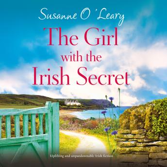 The Girl With the Irish Secret: Uplifting and unputdownable Irish fiction