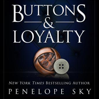 Buttons and Loyalty