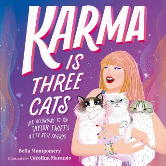 Karma Is Three Cats: Life According to Taylor Swift’s Kitty Best Friends