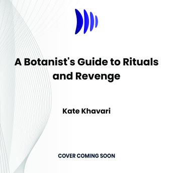 A Botanist's Guide to Rituals and Revenge