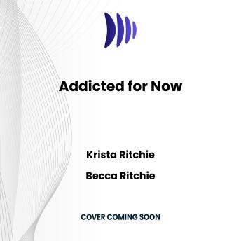 Addicted for Now