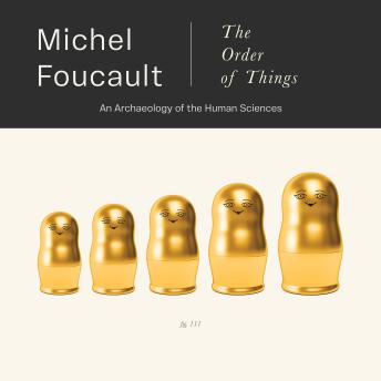 The Order of Things: An Archaeology of the Human Sciences