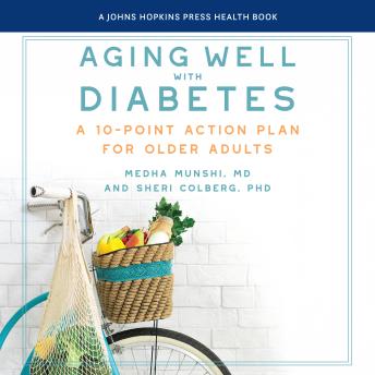 Aging Well With Diabetes: A 10-Point Action Plan for Older Adults