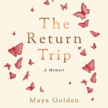 The Return Trip: A Memoir