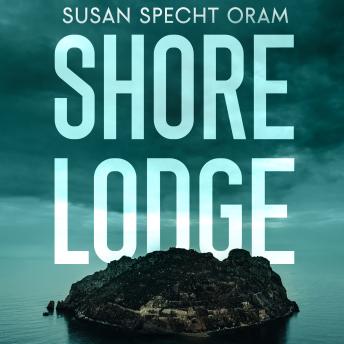 Shore Lodge: A high-stakes psychological thriller
