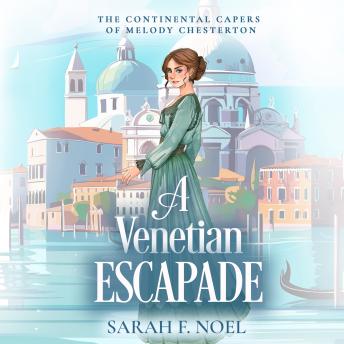 A Venetian Escapade: A Historical Romance Mystery