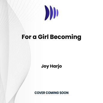 For a Girl Becoming