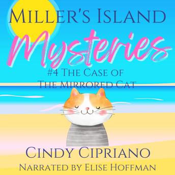 Miller's Island Mysteries 4: The Case of the Mirrored Cat