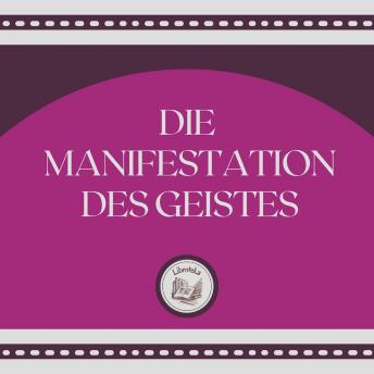 [German] - Die Manifestation Des Geistes