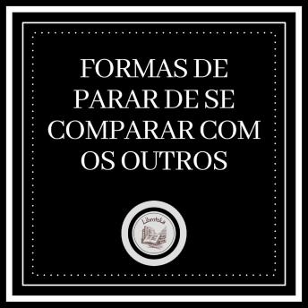 [Portuguese] - Formas de parar de se comparar com os outros