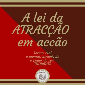 [Portuguese] - A Lei Da Atracção Em Acção