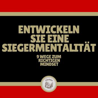 [German] - Entwickeln Sie eine Siegermentalität: 9 Wege zum richtigen Mindset