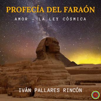 [Spanish] - PROFECÍA DEL FARAÓN: Amor - La Ley Cósmica