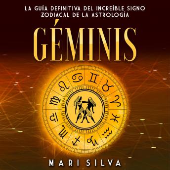 [Spanish] - Géminis: La guía definitiva del increíble signo zodiacal de la astrología