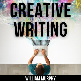 Download Creative Writing by William Murphy