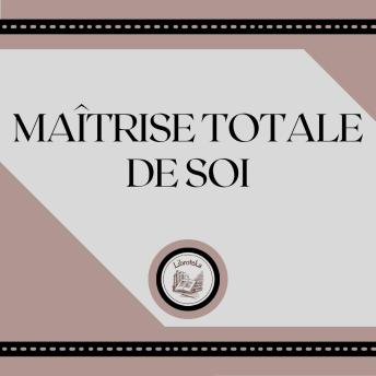 [French] - Maîtrise Totale De Soi