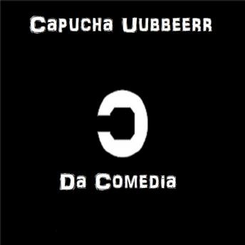 [Latin] - Capucha Uubbbeerr Da Comedia: Graciosa
