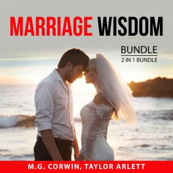 Get Best Audiobooks Social Science Marriage Wisdom Bundle, 2 in 1 Bundle:: Secrets of Marriage Success and How to Stay Married by M.G. Corwin Audiobook Free Online Social Science free audiobooks and podcast