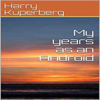 My years as an Android