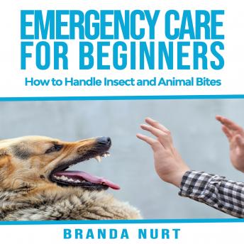 Emergency Care For Beginners: How to Handle Insect and Animal Bites
