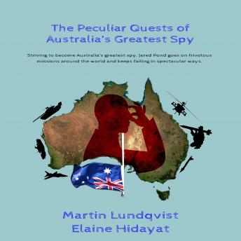 Download Peculiar Quests of Australia’s Greatest Spy. by Martin Lundqvist