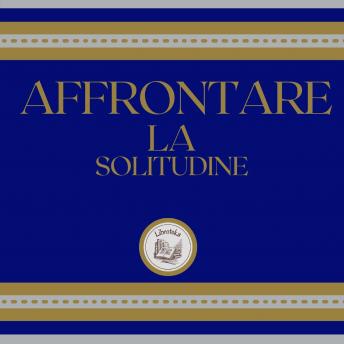 [Italian] - Affrontare la solitudine