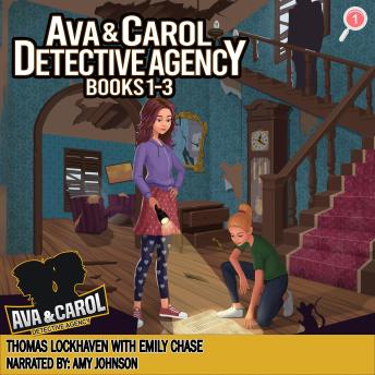 Ava & Carol Detective Agency: Books 1-3