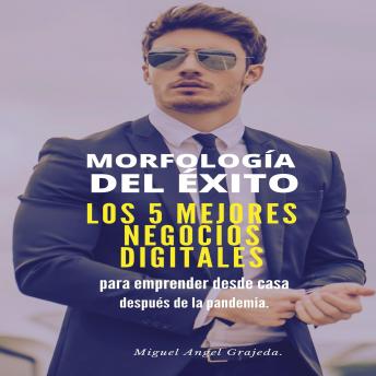 [Spanish] - Morfología del éxito: Los 5 mejores negocios digitales para emprender después de la pandemia