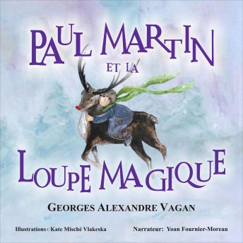 [French] - Paul Martin et la Loupe Magique: la Loupe Magique