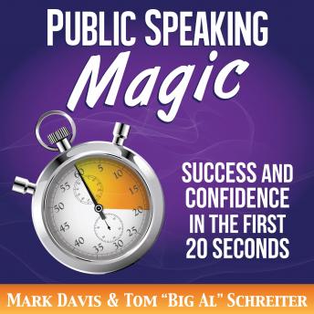 Public Speaking Magic: Success and Confidence in the First 20 Seconds