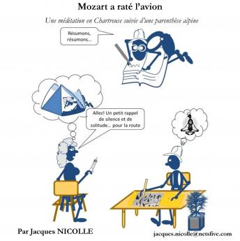 [French] - Mozart a raté l'avion: Une méditation en Chartreuse suivie d'une parenthèse alpine