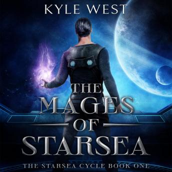 Mages of Starsea, Audio book by Kyle West