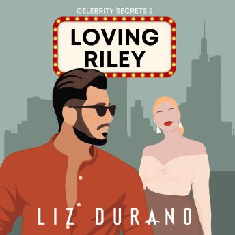 Loving Riley: Book 2 of the Celebrity Series