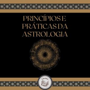 [Portuguese] - Princípios E Práticas Da Astrologia