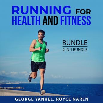 Running for Health and Fitness Bundle, 2 in 1 Bundle: Distance Running and Best Running Tips