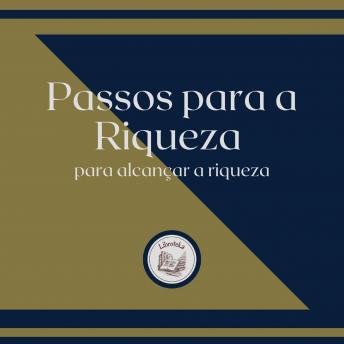 [Portuguese] - Passos para a Riqueza para alcançar a riqueza
