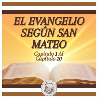 [Spanish] - EL EVANGELIO SEGÚN SAN MATEO - Capítulo 1 al Capítulo 10