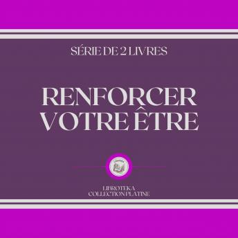 [French] - RENFORCER VOTRE ÊTRE (SÉRIE DE 2 LIVRES)