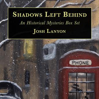 Shadows Left Behind: An Historical Mysteries Box Set