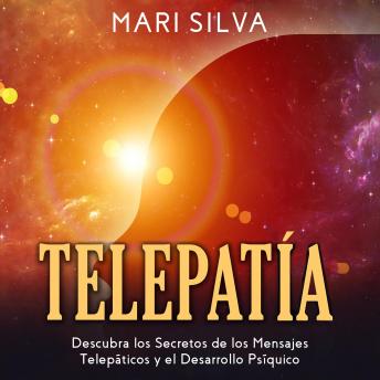 [Spanish] - Telepatía: Descubra los Secretos de los Mensajes Telepáticos y el Desarrollo Psíquico