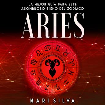 Aries: La mejor guía para este asombroso signo del zodíaco