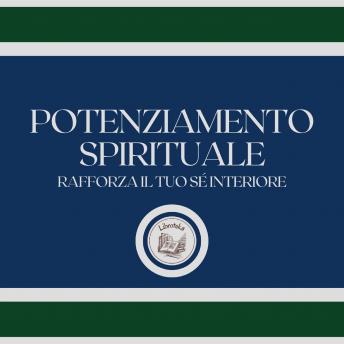 [Italian] - Potenziamento spirituale: Rafforza il tuo sé interiore