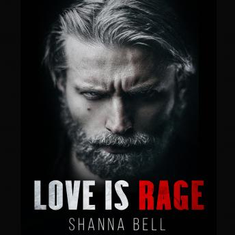 Love is Rage: a second chance mafia romance (incl. the prequel Love is Pain)