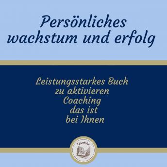 [German] - Persönliches Wachstum Und Erfolg