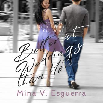 Better at Weddings Than You, Mina V. Esguerra
