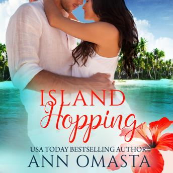 Island Hopping: An opposites attract, romantic comedy beach read romance